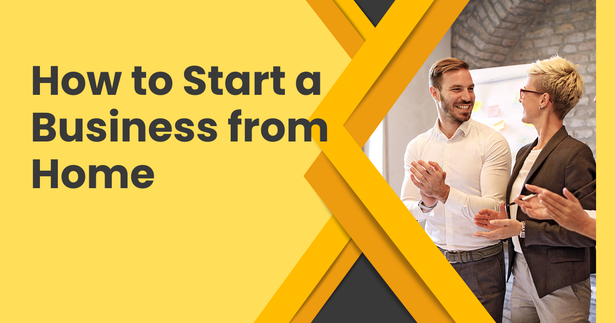 How to Start a Business from Home